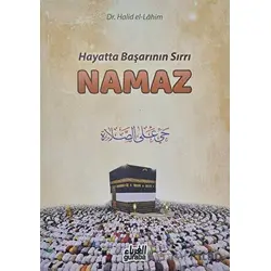 Hayatta Başarının Sırrı Namaz - Halid El-Lahim - Guraba Yayınları