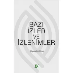 Bazı İzler ve İzlenimler - Hasan Çelikkaya - Ey Yayınları