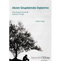 Akran Gruplarında Dışlanma - Adem Dağ - Kitabi Yayınevi