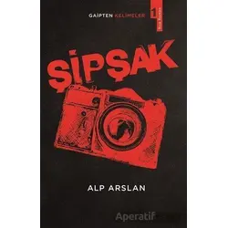 Şipşak - Gaipten Kelimeler 1 - Alp Arslan - Erik Yayınları