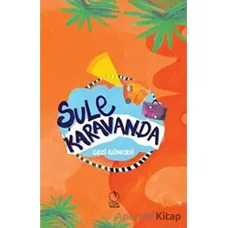 Şule Karavanda - Gezi Güncesi - Şule Cingil Köse - Erik Yayınları