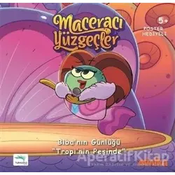 Maceracı Yüzgeçler 2: Tropinin Peşinde - Bibanın Günlüğü - Arzu Demirel Birinci - Turkuvaz Çocuk