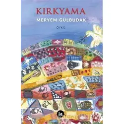Kırkyama - Meryem Gülbudak - La Kitap