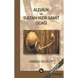 Alevilik ve Sultan Hızır Samıt Ocağı - Abbas Ulusoy - La Kitap