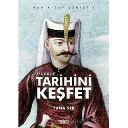 7lerle Tarihini Keşfet - Hap Kitap Serisi 1 - Tuna Ser - Yedikıta Kitaplığı