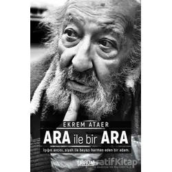 Ara ile Bir Ara - Ekrem Ataer - Librum Kitap