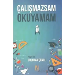 Çalışmazsam Okuyamam - Dolunay Şenol - Net Kitaplık Yayıncılık