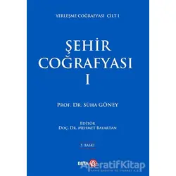 Şehir Coğrafyası 1 - Süha Göney - Beta Yayınevi