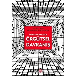 Örnek Olaylarla Örgütsel Davranış - Nigar Çağla Mutlucan - Beta Yayınevi