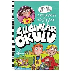 Serüven Başlıyor - Çılgınlar Okulu - Yasemin Derya Aka - Çocuk Gezegeni