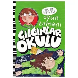 Oyun Zamanı - Çılgınlar Okulu - Kolektif - Çocuk Gezegeni