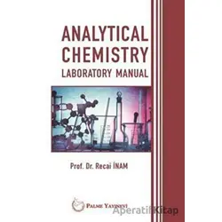 Analytical Chemistry Laboratory Manual - Recai İnam - Palme Yayıncılık