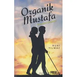 Organik Mustafa - Tamamen Organik - Ruhi Yılmaz - Gece Kitaplığı