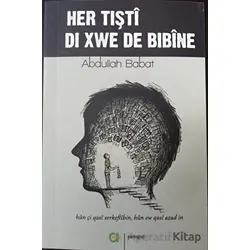 Her Tişti Di Xwe De Bibine - Abdullah Babat - Aram Yayınları
