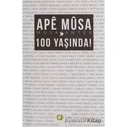 Ape Musa 100 Yaşında! - Musa Anter - Aram Yayınları