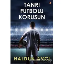 Tanrı Futbolu Korusun - Haldun Avcı - Cinius Yayınları
