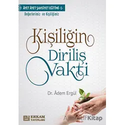 Kişiliğin Diriliş Vakti - Adem Ergül - Erkam Yayınları