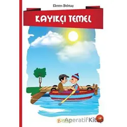 Kayıkçı Temel - Ekrem Bektaş - Pırıltı Kitapları - Erkam