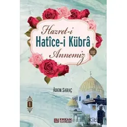 Hazret-i Hatice-i Kübra Annemiz 2 Cilt Takım - Adem Saraç - Erkam Yayınları