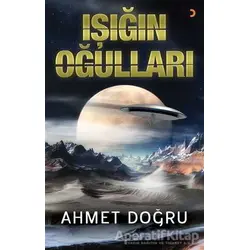Işığın Oğulları - Ahmet Doğru - Cinius Yayınları