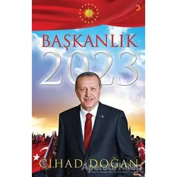 Başkanlık 2023 - Cihad Doğan - Cinius Yayınları