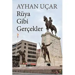 Rüya Gibi Gerçekler - Ayhan Uçar - Cinius Yayınları