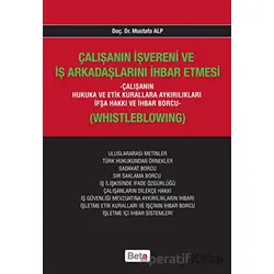 Çalışanın İşvereni ve İş Arkadaşlarını İhbar Etmesi - Mustafa Alp - Beta Yayınevi