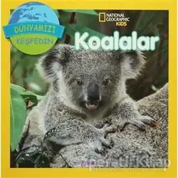 Koalalar - Dünyamızı Keşfedin - Jill Esbaum - Beta Kids