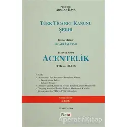 Türk Ticaret Kanunu Şerhi - Arslan Kaya - Beta Yayınevi