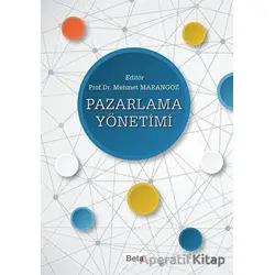Pazarlama Yönetimi - Mehmet Marangoz - Beta Yayınevi