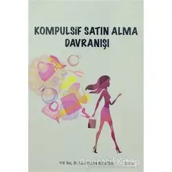 Kompulsif Satın Alma Davranışı - Ebru Bilgen Kocatürk - Beta Yayınevi