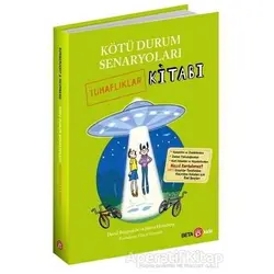 Kötü Durum Senaryoları - Tuhaflıklar Kitabı - David Borgenicht - Beta Kids