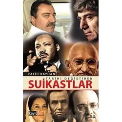 Tarihi Değiştiren Suikastlar - Fatih Bayhan - Kayıt Yayınları