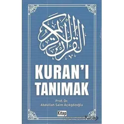 Kuranı Tanımak - Abdullah Saim Açıkgözoğlu - Kitap Dünyası Yayınları
