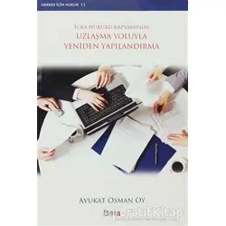 İcra Hukuku Kapsamında Uzlaşma Yoluyla Yeniden Yapılandırma - Osman Oy - Beta Yayınevi