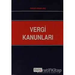 Vergi Kanunları - Harun Hakan Baş - Beta Yayınevi
