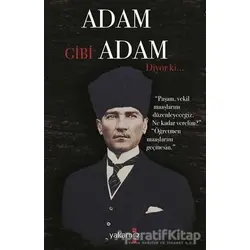 Adam Gibi Adam Diyor Ki - Ender H. Derince - Yakamoz Yayınevi