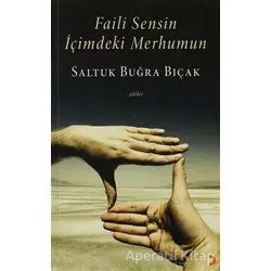 Faili Sensin İçimdeki Merhumun - Saltuk Buğra Bıçak - Cinius Yayınları
