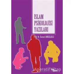 İslam Psikolojisi Yazıları - Hayati Hökelekli - Dem Yayınları