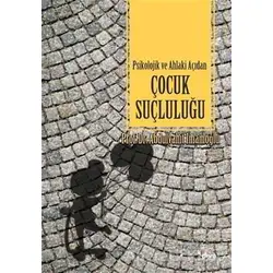 Psikolojik ve Ahlaki Açıdan Çocuk Suçluluğu - Abdulvahit İmamoğlu - Dem Yayınları