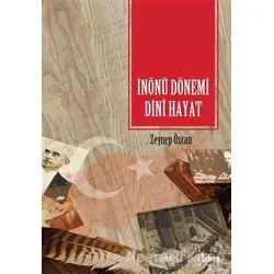 İnönü Dönemi Dini Hayat - Zeynep Özcan - Dem Yayınları