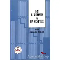 Dini Danışmanlık ve Din Hizmetleri - Mustafa Köylü - Dem Yayınları