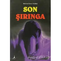 Son Şırınga - Mehmet Emin Yılmaz - Alter Yayıncılık