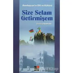 Size Selam Getirmişem - Erdal Karaman - Kesit Yayınları