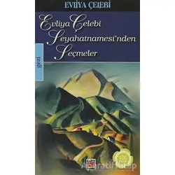 Evliya Çelebi Seyahatnamesinden Seçmeler - Evliya Çelebi - Elips Kitap