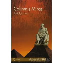 Çalınmış Miras - George Granville Monah James - Yarın Yayınları