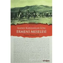 100. Yılında Kafası Karışanlar İçin Ermeni Meselesi - Yunus Emre Deli - Divan Kitap