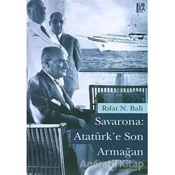 Savarona: Atatürk’e Son Armağan - Rıfat N. Bali - Libra Yayınları