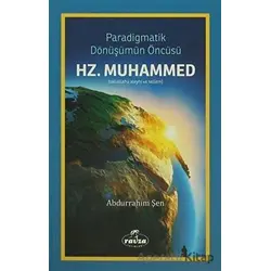 Paradigmatik Dönüşümün Öncüsü Hz. Muhammed - Abdurrahim Şen - Ravza Yayınları