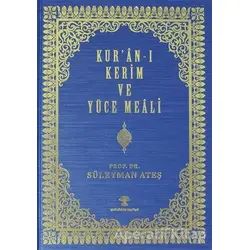 Kuran-ı Kerim ve Yüce Meali - Süleyman Ateş - Yeni Ufuklar Neşriyat